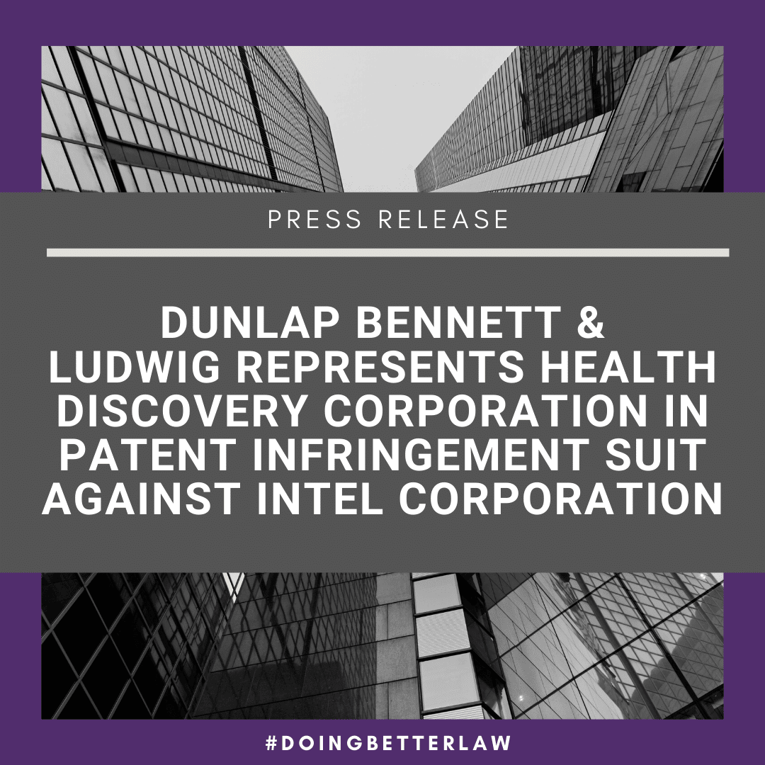 Press Release cover image text on gray box reading Dunlap Bennett & Ludwig Represents Health Discovery Corporation in Patent Infringement Suit Against Intel Corporation