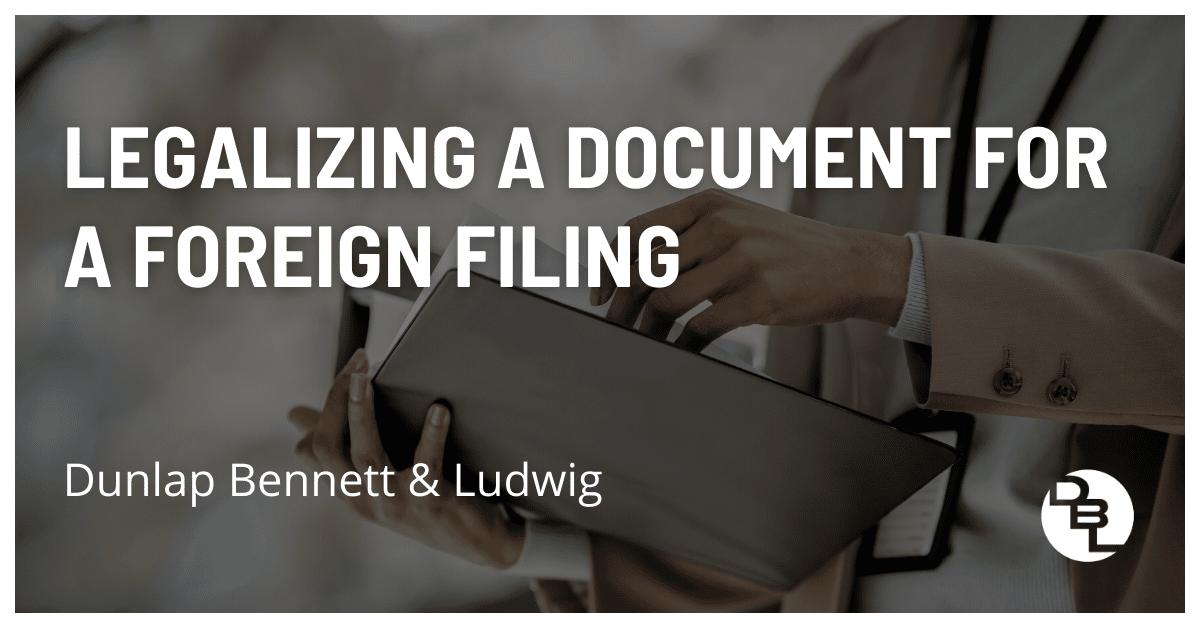 Legalizing a Document for a Foreign Filing