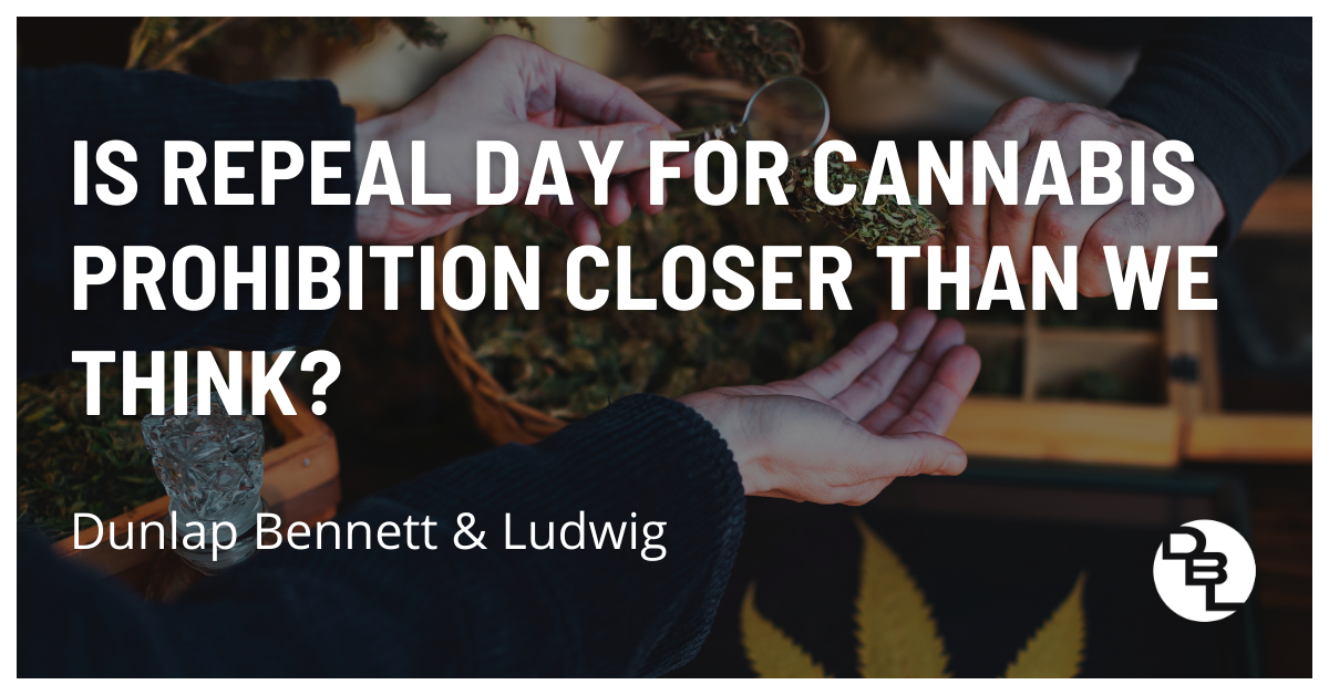 Is Repeal Day for Cannabis Prohibition Closer than We Think?