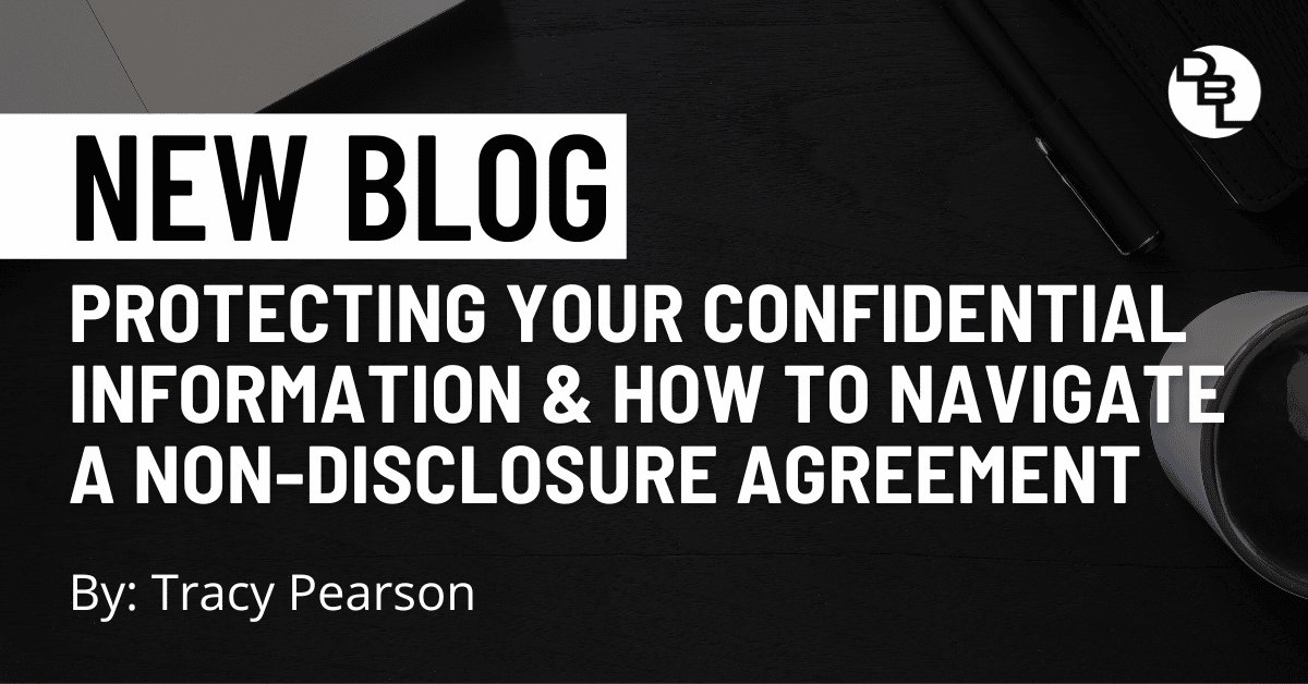 Protecting Your Confidential Information & How to Navigate a Non-Disclosure Agreement