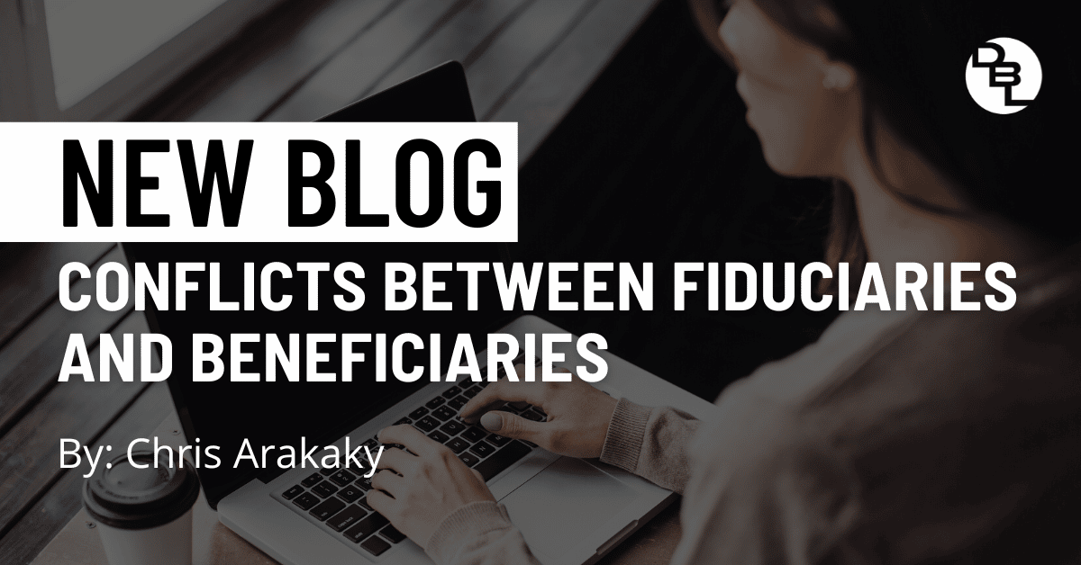 Conflicts Between Fiduciaries and Beneficiaries