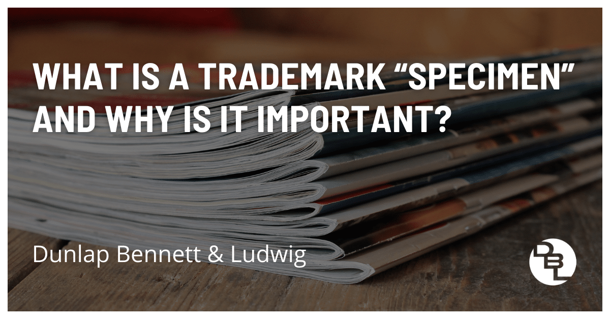 What is a Trademark "Specimen" and Why is it Important?