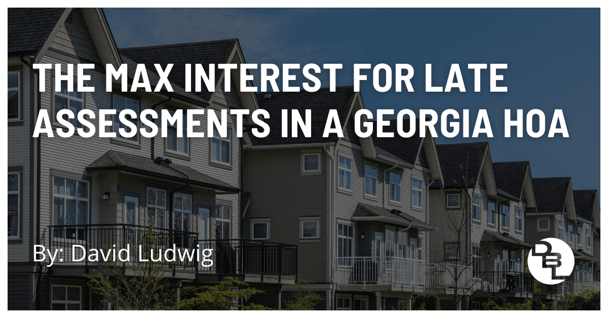 The Max Interest for Late Assessments in a Georgia HOA
