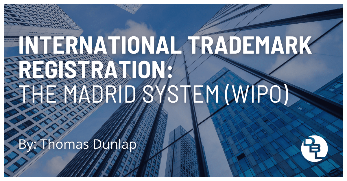 International Trademark Registration: The Madrid System (WIPO)
