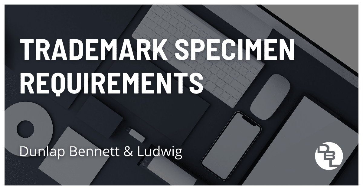 Trademark Specimen Requirements