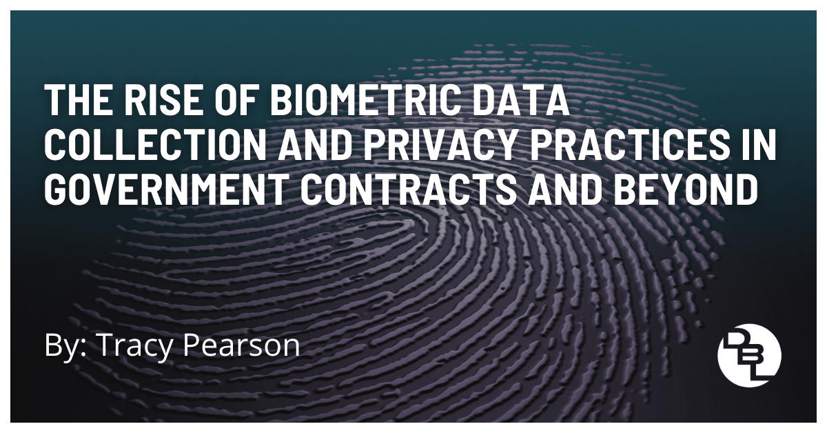 Biometric Data Collection in Government Contracts
