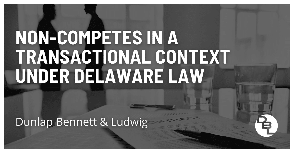 Non-competes in a Transactional Context under Delaware Law
