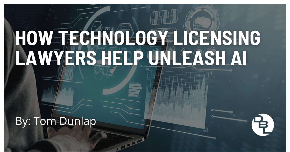 how technology licensing lawyers help unleash ai