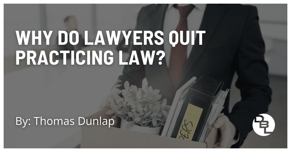 Why Lawyers Quit
