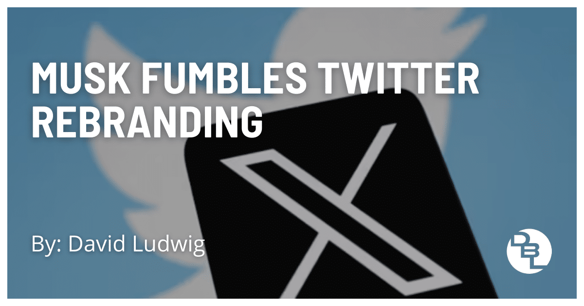 Musk Fumbles Twitter Rebranding