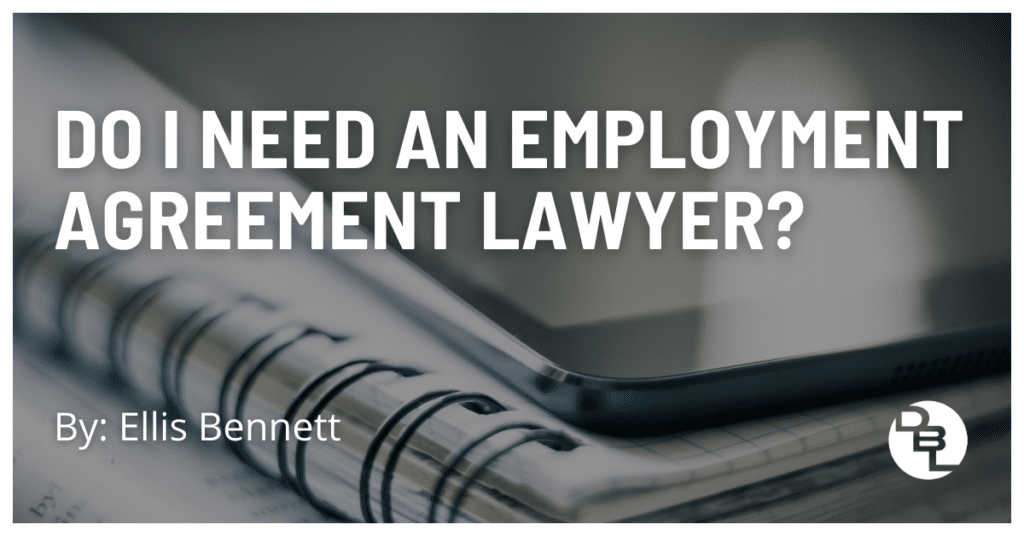 do i need an employment agreement lawyer