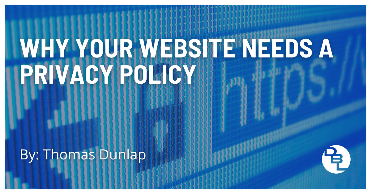 Why Your Website Needs a Privacy Policy