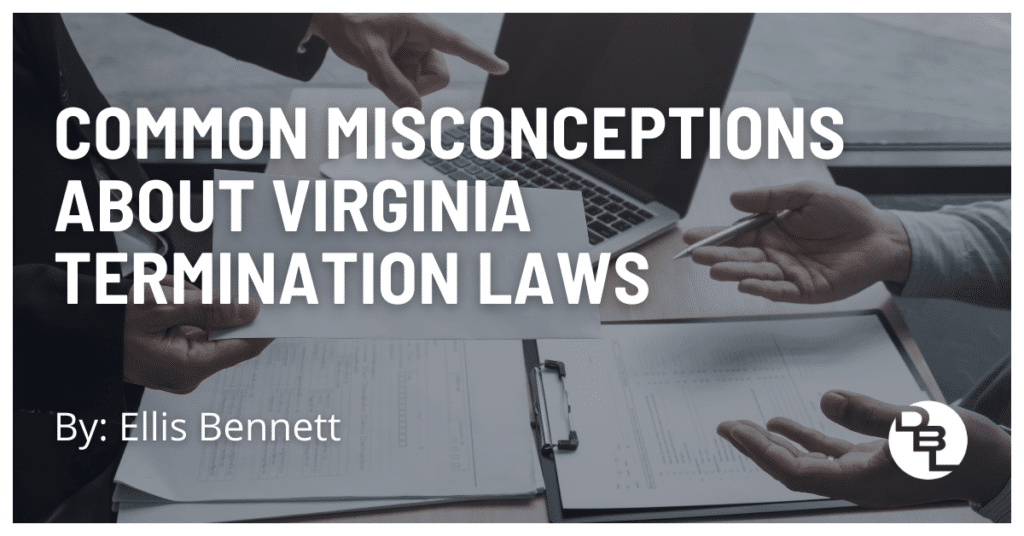 Common Misconceptions About Virginia Termination Laws