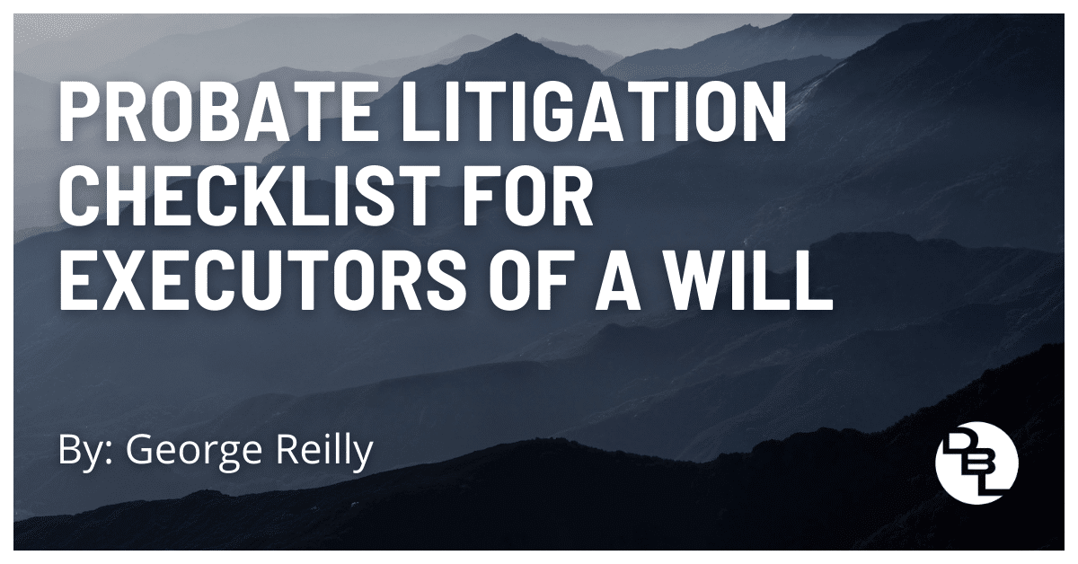 A Probate Checklist for Executors of a Will