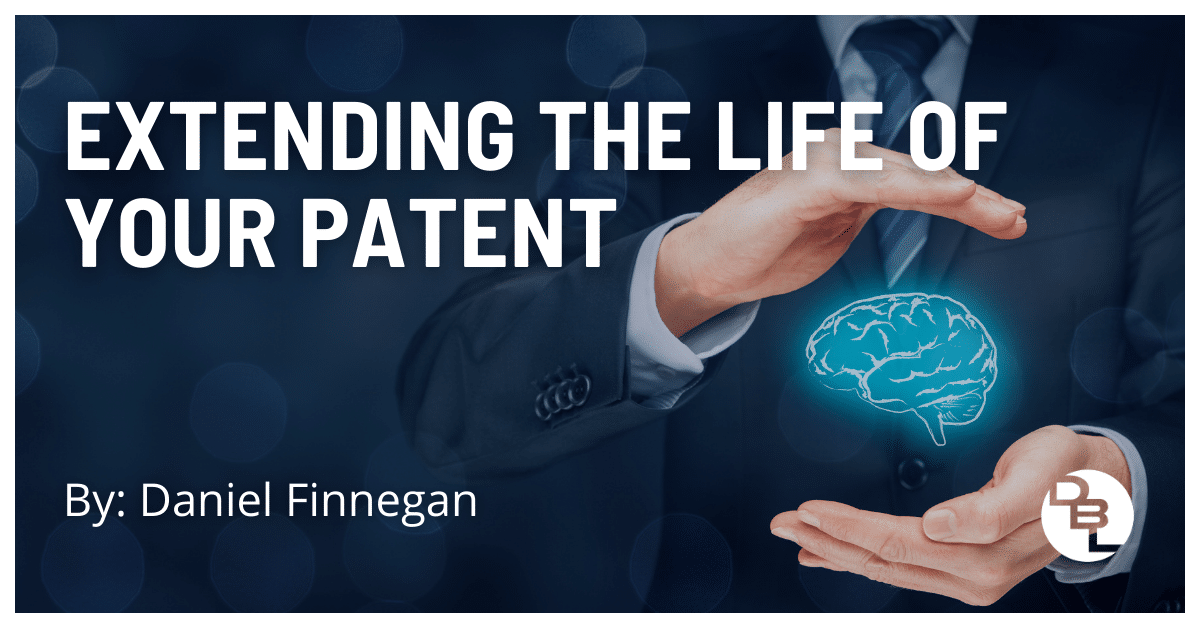 Extending The Life of Your Patent