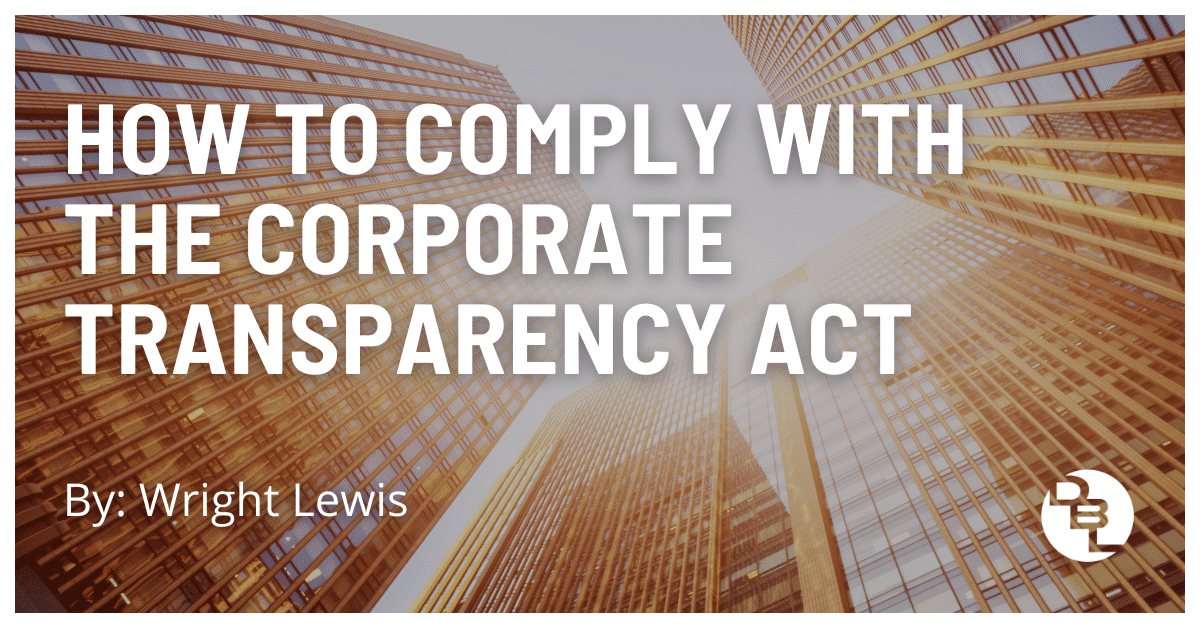 How to comply with the Corporate Transparency Act