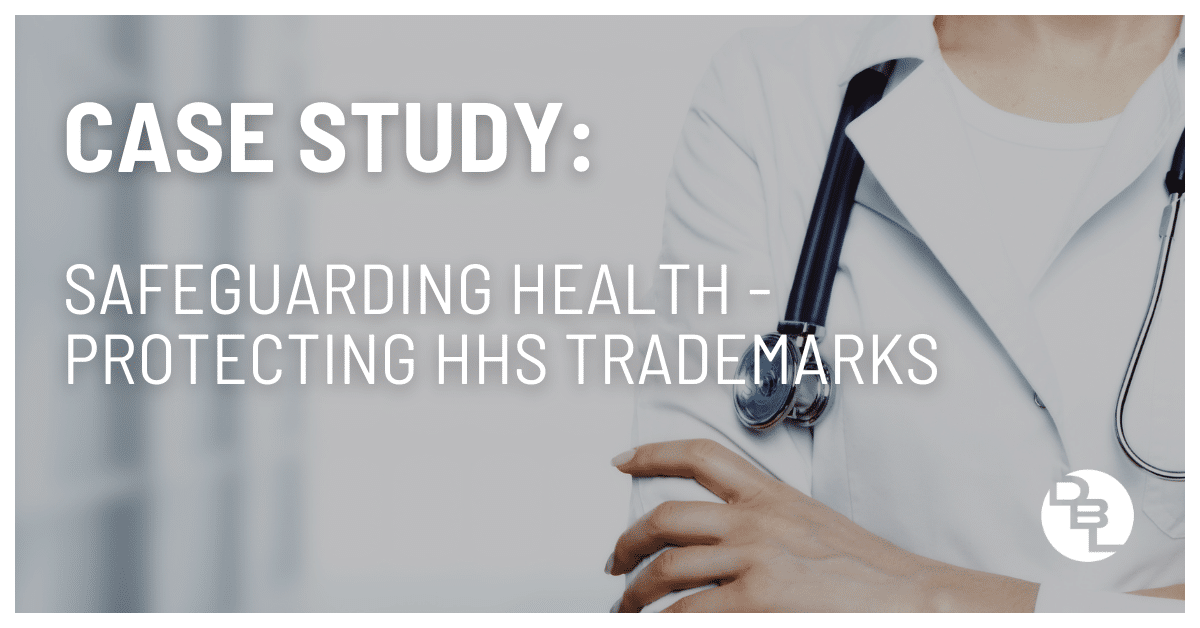 Safeguarding Health: A Case Study on Successfully Protecting HHS Trademarks