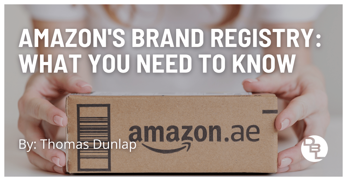 Amazon's Brand Registry: What You Need to Know