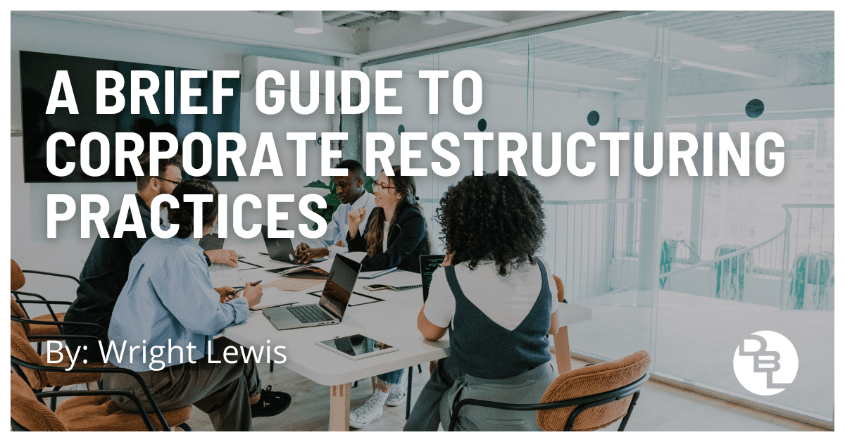 a brief guide to corporate restructuring practices
