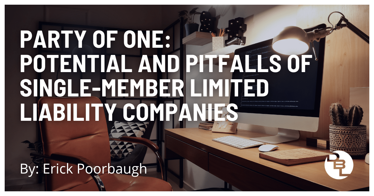 Potential and Pitfalls of Single-Member Limited Liability Companies